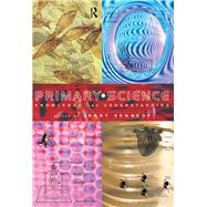 Primary Science: Knowledge and Understanding by Kennedy,Jenny;Kennedy,Jenny, 9781138158948