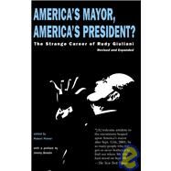 America's Mayor, America's President? The Strange Career of Rudy Giuliani by Polner, Robert; Breslin, Jimmy, 9781933368948
