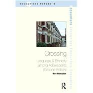Crossing: Language and Ethnicity Among Adolescents by Rampton; Ben, 9781138148949