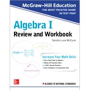 McGraw-Hill Education Algebra I Review and Workbook by McCune, Sandra Luna, 9781260128949