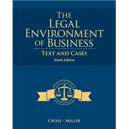 The Legal Environment of Business: Text and Cases by Cross, Frank B; Miller, Roger Leroy, 9781285428949
