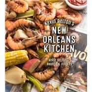 Kevin Belton's New Orleans Kitchen by Belton, Kevin; Findley, Rhonda K.; Uhl, Eugenia, 9781423648949