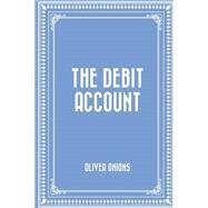 The Debit Account by Onions, Oliver, 9781523878949
