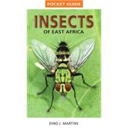Pocket Guide Insects of East Africa by Martins, Dino J., 9781770078949