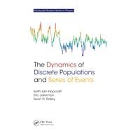 The Dynamics of Discrete Populations and Series of Events by Hopcraft, Keith Iain; Jakeman, Eric; Ridley, Kevin D., 9780367378950