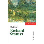 The Life of Richard Strauss by Bryan Gilliam, 9780521578950
