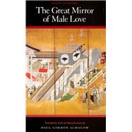 The Great Mirror of Male Love by Saikaku, Ihara, 9780804718950