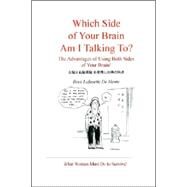 Which Side of Your Brain Am I Talking to? - the Advantages of Using Both Sides of Your Brain by De Mente, Boye Lafayette, 9780914778950