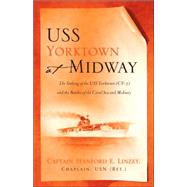 Uss Yorktown at Midway by Linzey, Stanford E., Jr., 9781594678950