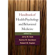 Handbook of Health Psychology and Behavioral Medicine by Suls, Jerry M.; Davidson, Karina W.; Kaplan, Robert M., 9781606238950
