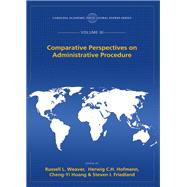 Comparative Perspectives on Administrative Procedure by Weaver, Russell L.; Hofmann, Herwig C. H.; Huang, Cheng-yi; Friedland, Steven I., 9781611638950