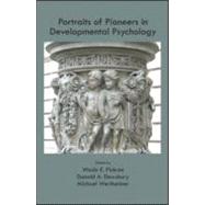 Portraits of Pioneers in Developmental Psychology by PICKREN; WADE, 9781848728950