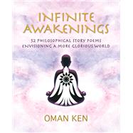 Infinite Awakenings by Oman Ken, 9798765238950