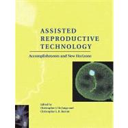 Assisted Reproductive Technology: Accomplishments and New Horizons by Edited by Christopher J. De Jonge , Christopher L. R. Barratt, 9780521188951