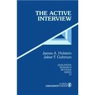 The Active Interview by James A. Holstein, 9780803958951