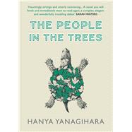 The People in the Trees by Yanagihara, Hanya; Kubodera, Ronald, Dr., 9780857898951