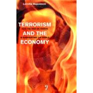 Terrorism and the Economy How the War on Terror is Bankrupting the World by Napoleoni, Loretta, 9781583228951