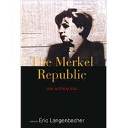 The Merkel Republic by Langenbacher, Eric, 9781782388951