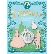 Scissorella The Paper Princess by Welsh, Clare Helen; Barrett, Laura, 9781783448951