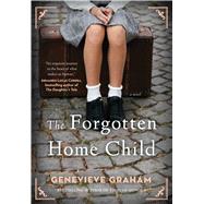 The Forgotten Home Child by Graham, Genevieve, 9781982128951