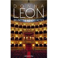 Brunetti en trois actes by Donna Leon, 9782702158951