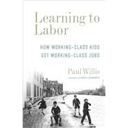 Learning to Labor by Willis, Paul; Aronowitz, Stanley, 9780231178952