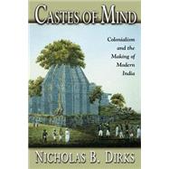 Castes of Mind by Dirks, Nicholas B., 9780691088952