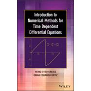 Introduction to Numerical Methods for Time Dependent Differential Equations by Kreiss, Heinz-Otto; Ortiz, Omar Eduardo, 9781118838952