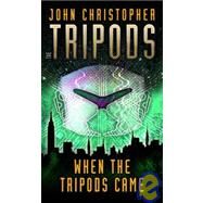 When the Tripods Came by Christopher, John; Burleson, Joe, 9781439528952