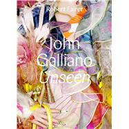 John Galliano by Fairer, Robert; Wilcox, Claire; Talley, Andr Leon (CON), 9780300228953