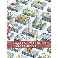 The Story of Post-Modernism Five Decades of the Ironic, Iconic and Critical in Architecture by Jencks, Charles, 9780470688953