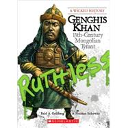 Genghis Khan (A Wicked History) by Itzkowitz, Norman; Goldberg, Enid A., 9780531138953