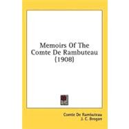 Memoirs Of The Comte De Rambuteau by De Rambuteau, Comte; Brogan, J. C.; Lequin, M. Georges, 9780548828953