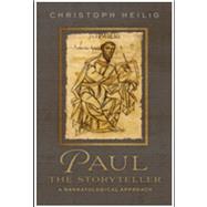Paul the Storyteller A Narratological Approach by Heilig, Christoph, 9780802878953