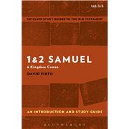 1 & 2 Samuel: An Introduction and Study Guide A Kingdom Comes by Firth, David; Curtis, Adrian H., 9781350008953