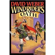 Wind Rider's Oath by Weber, David, 9781416508953