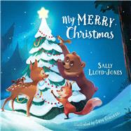 My Merry Christmas (padded board book) by Lloyd-Jones, Sally; Gianassi, Sara, 9781433648953