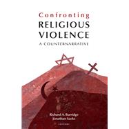 Confronting Religious Violence by Burridge, Richard A.; Sacks, Jonathan; Warner, Megan (CON), 9781481308953