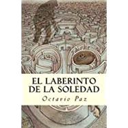 El laberinto de la soledad by Paz, Octavio, 9781537218953
