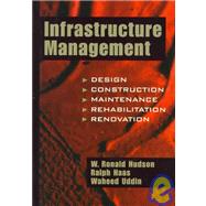 Infrastructure Management by Hudson, W. Ronald; Haas, Ralph; Uddin, Waheed, 9780070308954