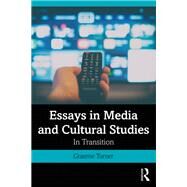 Essays in Media and Cultural Studies by Turner, Graeme, 9780367338954