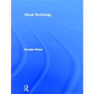 Visual Sociology by Harper; Douglas, 9780415778954