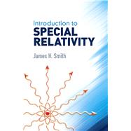 Introduction to Special Relativity by Smith, James H., 9780486688954