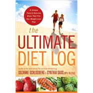 The Ultimate Diet Log: A Unique Food and Exercise Diary That Fits Any Weight-loss Plan by Schlosberg, Suzanne, 9780618968954