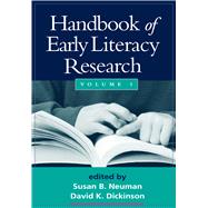 Handbook of Early Literacy Research, Volume 1 by Neuman, Susan B.; Dickinson, David K., 9781572308954