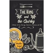 The King and the Quirky by Siegel, Heather, 9781947548954