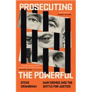 Prosecuting the Powerful: War Crimes and the Battle for Justice by Crawshaw, Steve; Crawshaw, Steve, 9780349128955
