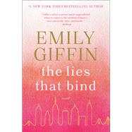 The Lies That Bind A Novel by Giffin, Emily, 9780399178955