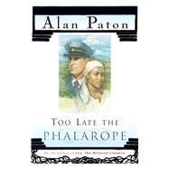 Too Late the Phalarope by Paton, Alan, 9780684818955