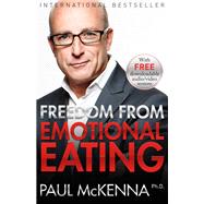 Freedom from Emotional Eating by McKenna, Paul, 9781401948955